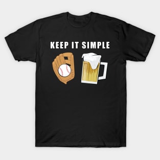 Keep It Simple - Baseball and Beer T-Shirt